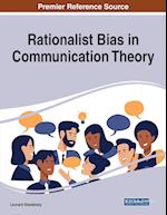 Rationalist Bias in Communication Theory 