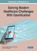 Handbook of Research on Solving Modern Healthcare Challenges With Gamification, 1 volume 