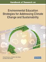 Handbook of Research on Environmental Education Strategies for Addressing Climate Change and Sustainability 