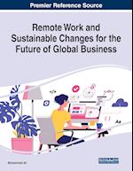 Remote Work and Sustainable Changes for the Future of Global Business 