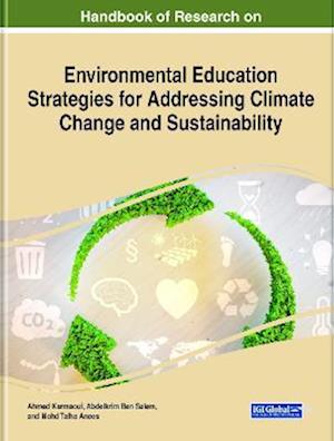 Handbook of Research on Environmental Education Strategies for Addressing Climate Change and Sustainability