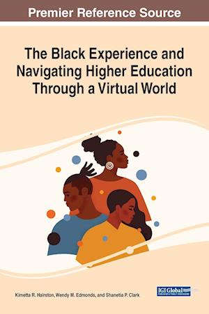 The Black Experience and Navigating Higher Education Through a Virtual World