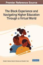 The Black Experience and Navigating Higher Education Through a Virtual World 
