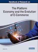Handbook of Research on the Platform Economy and the Evolution of E-Commerce 