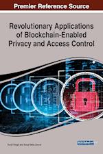 Revolutionary Applications of Blockchain-Enabled Privacy and Access Control 