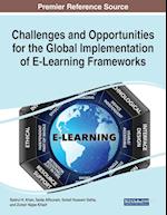 Challenges and Opportunities for the Global Implementation of E-Learning Frameworks 