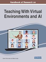 Handbook of Research on Teaching With Virtual Environments and AI 
