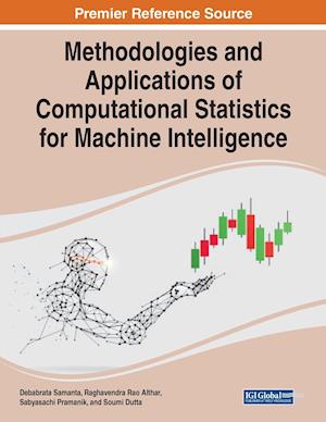 Methodologies and Applications of Computational Statistics for Machine Intelligence