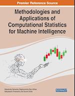 Methodologies and Applications of Computational Statistics for Machine Intelligence 