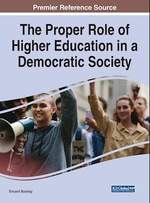 The Proper Role of Higher Education in a Democratic Society