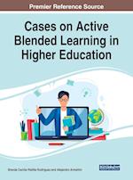 Cases on Active Blended Learning in Higher Education 