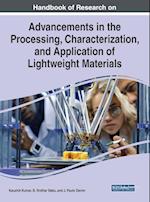 Handbook of Research on Advancements in the Processing, Characterization, and Application of Lightweight Materials 