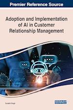 Adoption and Implementation of AI in Customer Relationship Management 