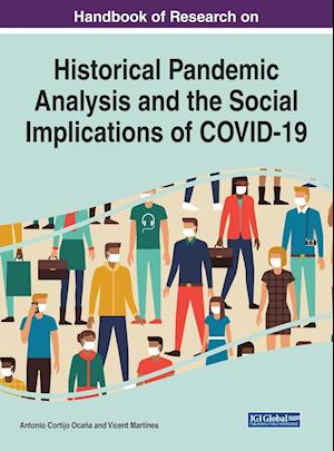 Handbook of Research on Historical Pandemic Analysis and the Social Implications of COVID-19