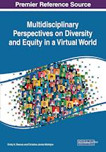 Multidisciplinary Perspectives on Diversity and Equity in a Virtual World 