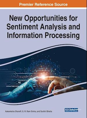 New Opportunities for Sentiment Analysis and Information Processing