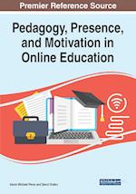 Pedagogy, Presence, and Motivation in Online Education 