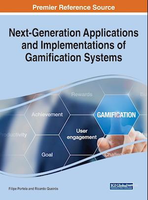 Next-Generation Applications and Implementations of Gamification Systems