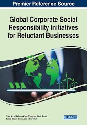 Global Corporate Social Responsibility Initiatives for Reluctant Businesses
