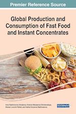 Global Production and Consumption of Fast Food and Instant Concentrates 