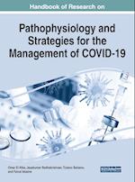 Handbook of Research on Pathophysiology and Strategies for the Management of COVID-19 