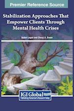 Stabilization Approaches That Empower Clients Through Mental Health Crises 