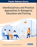 Interdisciplinary and Practical Approaches to Managerial Education and Training 