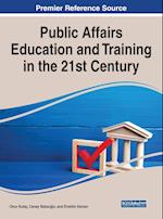 Public Affairs Education and Training in the 21st Century 