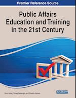 Public Affairs Education and Training in the 21st Century 