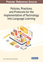 Policies, Practices, and Protocols for the Implementation of Technology Into Language Learning 