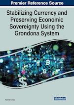 Stabilizing Currency and Preserving Economic Sovereignty Using the Grondona System 