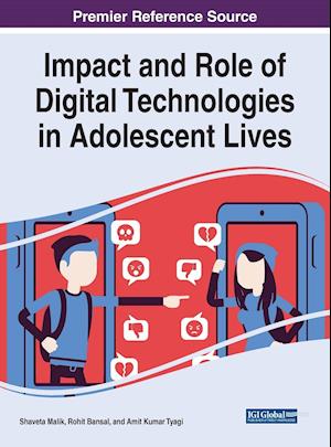 Impact and Role of Digital Technologies in Adolescent Lives