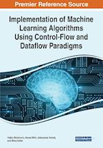Implementation of Machine Learning Algorithms Using Control-Flow and Dataflow Paradigms 