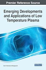 Emerging Developments and Applications of Low Temperature Plasma 