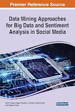 Data Mining Approaches for Big Data and Sentiment Analysis in Social Media 