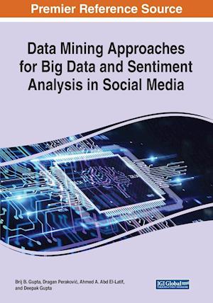 Data Mining Approaches for Big Data and Sentiment Analysis in Social Media