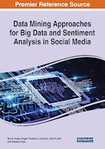 Data Mining Approaches for Big Data and Sentiment Analysis in Social Media 