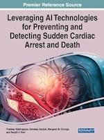 Leveraging AI Technologies for Preventing and Detecting Sudden Cardiac Arrest and Death 