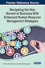 Navigating the New Normal of Business With Enhanced Human Resource Management Strategies 