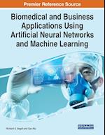 Biomedical and Business Applications Using Artificial Neural Networks and Machine Learning 