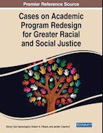 Cases on Academic Program Redesign for Greater Racial and Social Justice 