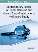 Contemporary Issues in Global Medicine and Moving Toward International Healthcare Equity 