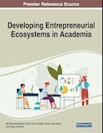 Developing Entrepreneurial Ecosystems in Academia 