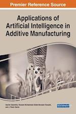 Applications of Artificial Intelligence in Additive Manufacturing 