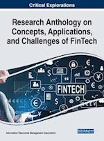 Research Anthology on Concepts, Applications, and Challenges of FinTech 
