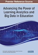 Advancing the Power of Learning Analytics and Big Data in Education 