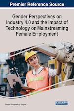 Gender Perspectives on Industry 4.0 and the Impact of Technology on Mainstreaming Female Employment 