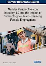 Gender Perspectives on Industry 4.0 and the Impact of Technology on Mainstreaming Female Employment 
