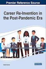 Career Re-Invention in the Post-Pandemic Era 