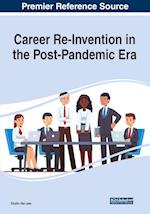 Career Re-Invention in the Post-Pandemic Era 